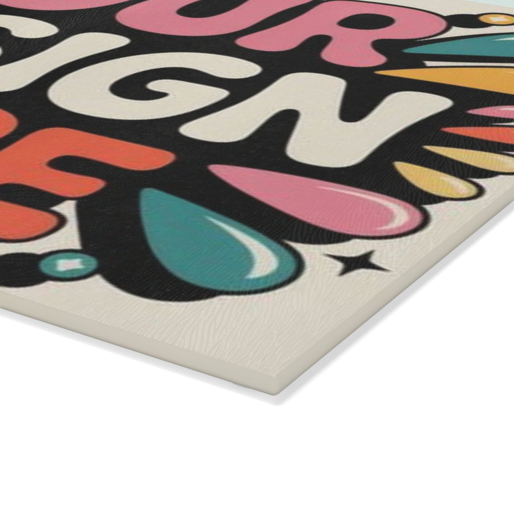 "Designed by You"  — Decorative Glass Cutting Board