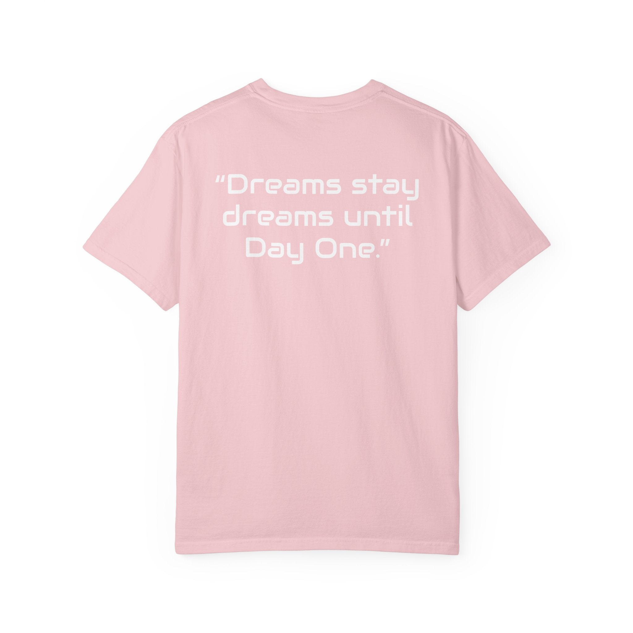 "Dreams Stay Dreams" I Unisex Graphic Tee White Text
