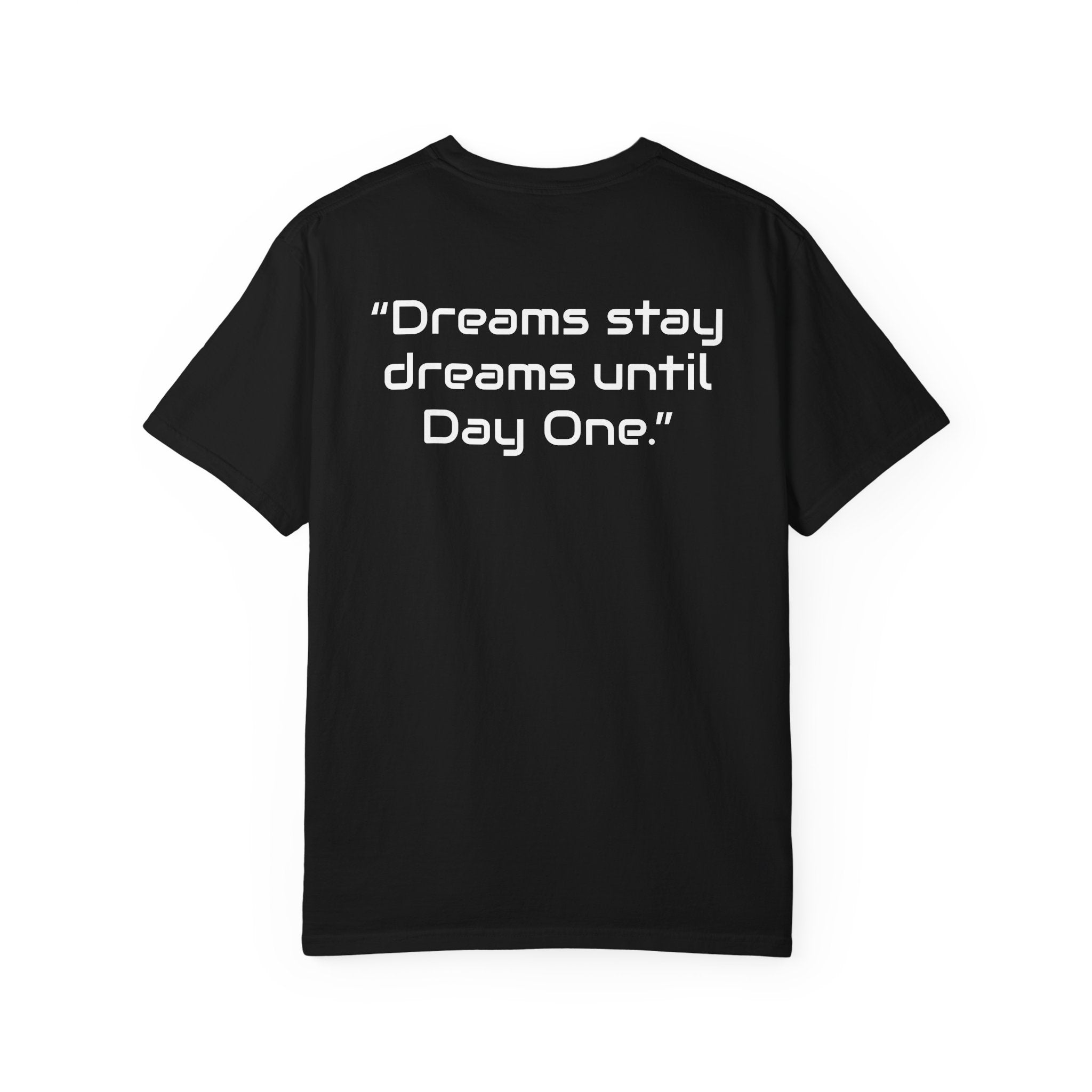 "Dreams Stay Dreams" I Unisex Graphic Tee White Text