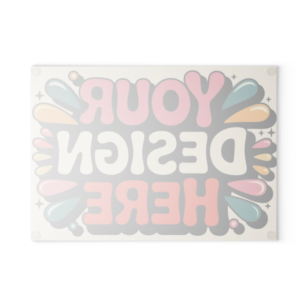 "Designed by You"  — Decorative Glass Cutting Board